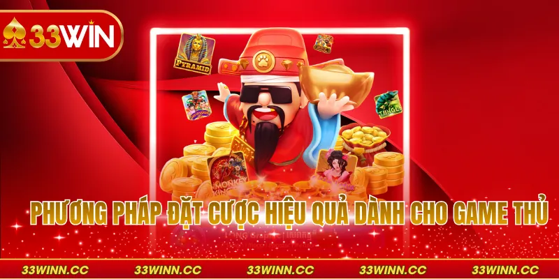Phương pháp đặt cược hiệu quả dành cho game thủ